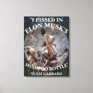 I PISSED IN ELON MUSK'S SHAMPOO TULSI GABBARD CANVAS PRINT