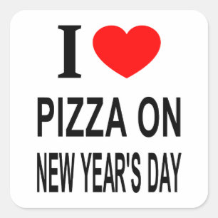 I ❤️ PIZZA ON NEW YEAR'S DAY I LOVE PIZZA ON NEW Y SQUARE STICKER