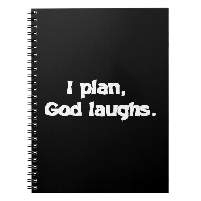 I Plan God Laughs Funny Recovery Spiritual Quote Notebook (Front)
