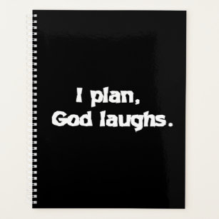 I Plan God Laughs Funny Recovery Spiritual Quote Planner