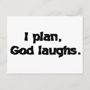 I Plan God Laughs Funny Recovery Spiritual Quote Postcard
