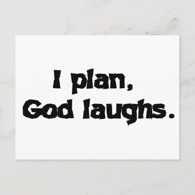I Plan God Laughs Funny Recovery Spiritual Quote Postcard (Front)