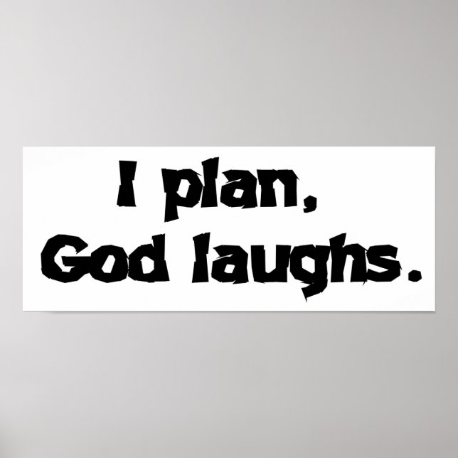 I Plan God Laughs Funny Recovery Spiritual Quote Poster (Front)