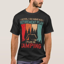 I plan on camping Funny Camper Camp Campfire
