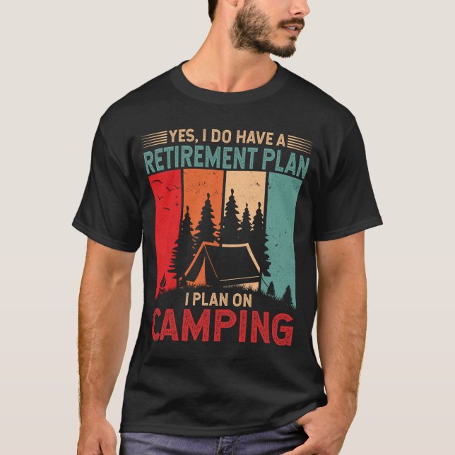 I plan on camping Funny Camper Camp Campfire  T-Shirt (Front)