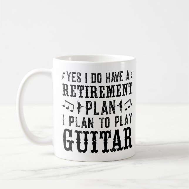 I Plan To Play Guitar Retirement Plan Funny Saying Coffee Mug (Left)