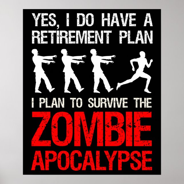 I Plan To Survive The Zombie Apocalypse Poster (Front)