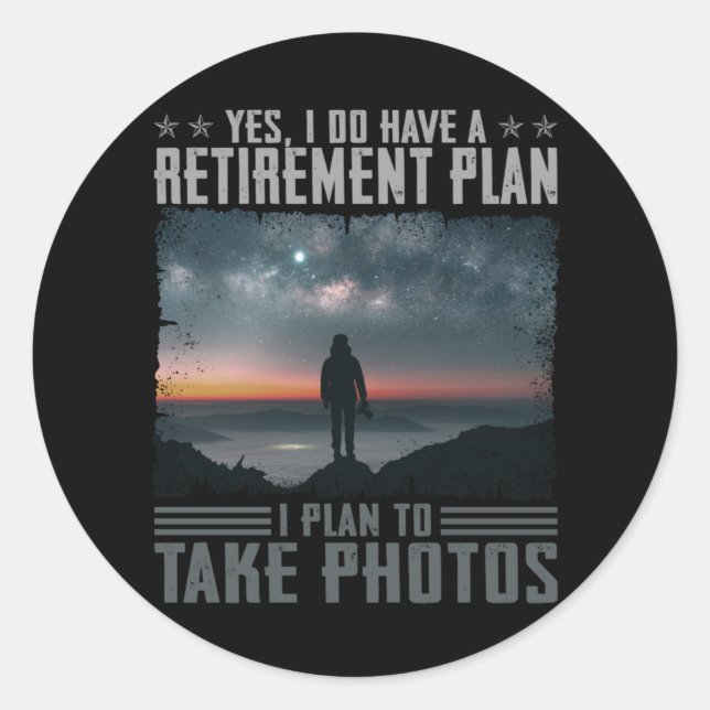 I Plan To Take Photos Gifts For Photography Lovers Classic Round Sticker (Front)