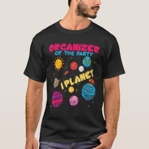 I Planet Organiser Of The Party Science Birthday 7 T-Shirt