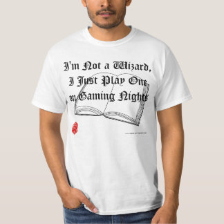 I play a Wizard T-Shirt