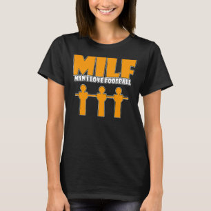 I Play At The Foosball Table Real Men Dont Spin 1 T-Shirt