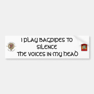 I PLAY BAGPIPES TO SILENCE ... BUMPER STICKER