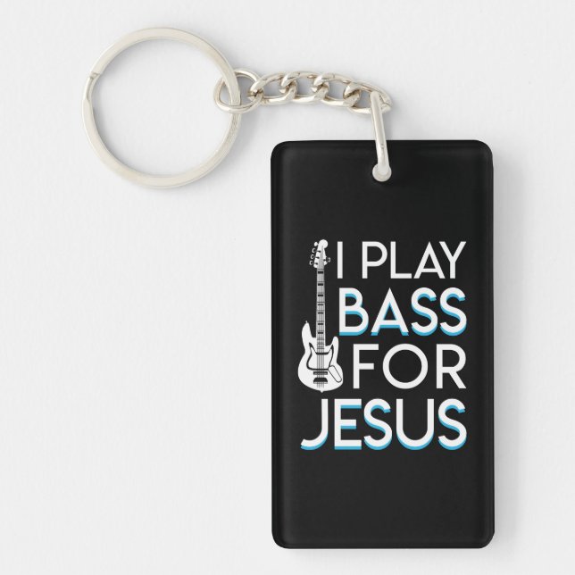 I Play Bass Jesus Christian Bass Guitar Key Ring (Front)