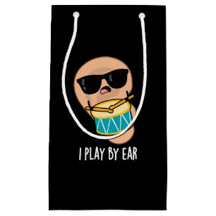 I Play By Ear Funny Drummer Pun Dark BG Small Gift Bag