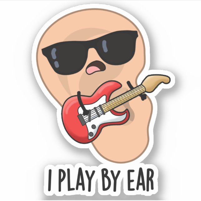 I Play By Ear Funny Guitar Music Musician Pun  (Front)