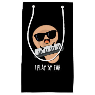 I Play By Ear Funny Music Pun Dark BG Small Gift Bag