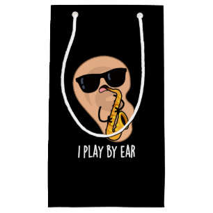 I Play By Ear Funny Saxophone Pun Dark BG Small Gift Bag