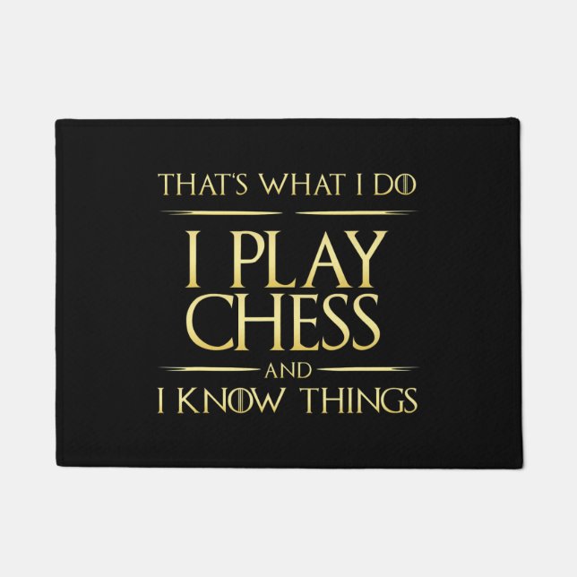 i play chess and i know things chess player doormat (Front)