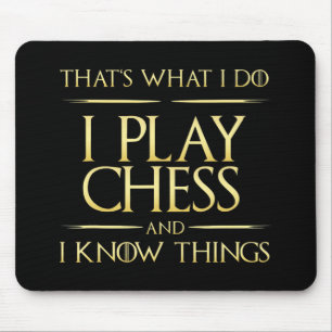 i play chess and i know things chess player mouse mat