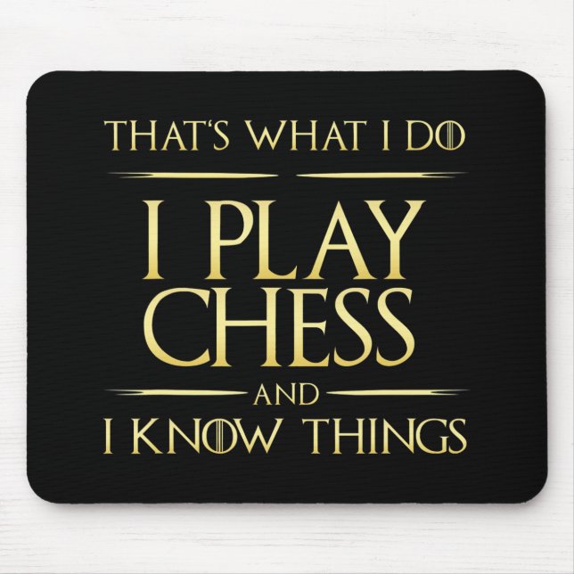i play chess and i know things chess player mouse mat (Front)