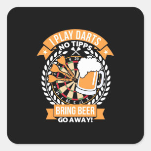 I Play Darts Bring Beer Go Away Square Sticker