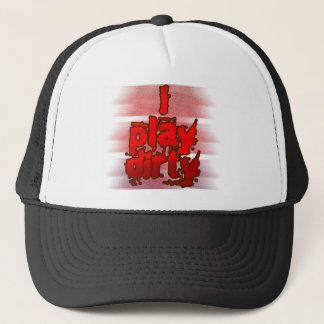 I-Play-Dirty Trucker Hat