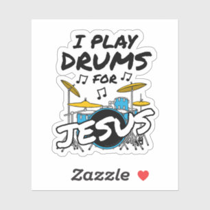 I Play Drums For Jesus, Christian Drummer Musician