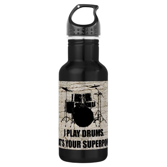 I PLAY DRUMS, WHAT'S YOUR SUPERPOWER? 532 ML WATER BOTTLE (Front)