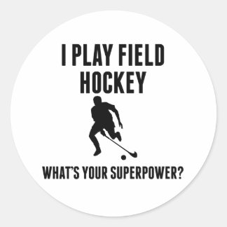 I Play Field Hockey What's Your Superpower? Classic Round Sticker