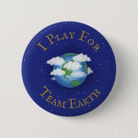 "I Play For Team Earth" Custom Global Activism