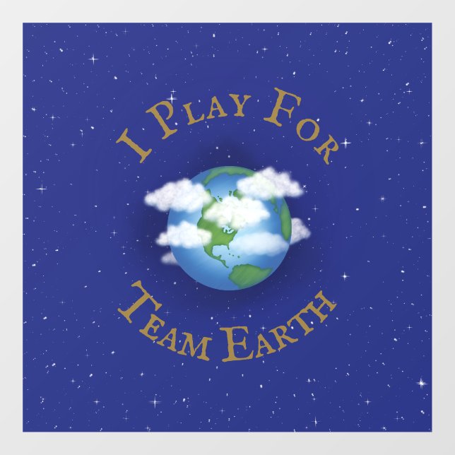 "I Play For Team Earth" Message of Unity Window Cling (Sheet)