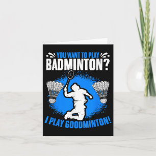 I Play Goodminton Racket Shuttle Hobby Badminton P Card