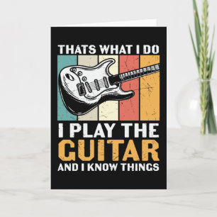 I Play Guitar and I Know Things Card