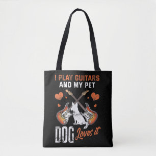 I Play Guitars and my Pet Dog Loves It Tote Bag