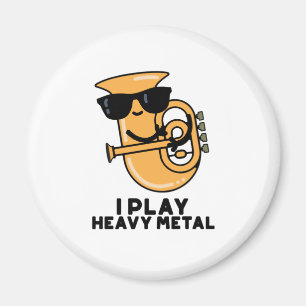 I Play Heavy Metal Cute Tuba Pun Magnet