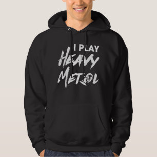 I Play Heavy Metal Funny Tuba Player Marching Musi Hoodie