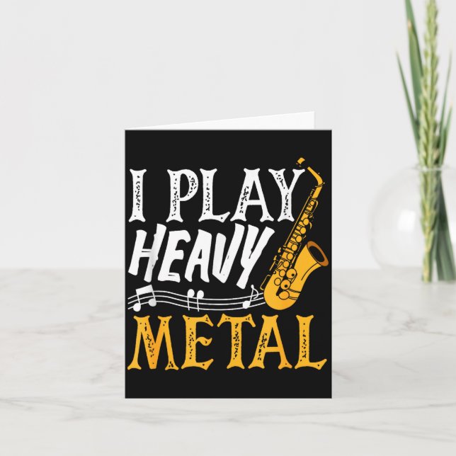 I Play Heavy Metal Saxophone Saxophonist  Card (Front)
