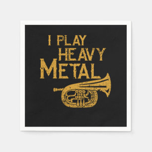 I Play Heavy Metal Tuba Musical Horn Gift Napkin