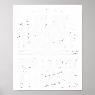 I Play Hockey And I Know Things Gift For Fans And Poster