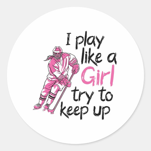 I play like a girl ice hockey classic round sticker (Front)