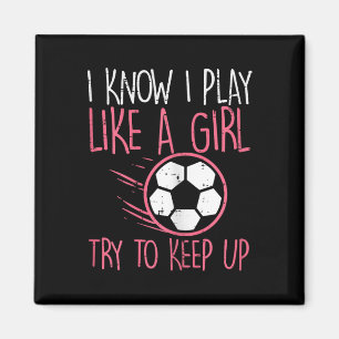 I Play Like Girl Soccer Cute Football Player Girls Magnet