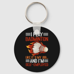I Play Like It's My Job And I'm Self-employed Funn Key Ring