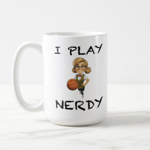 I Play Nerdy Coffee Mug