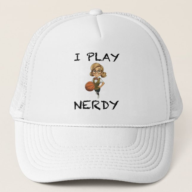 I Play Nerdy Trucker Hat (Front)