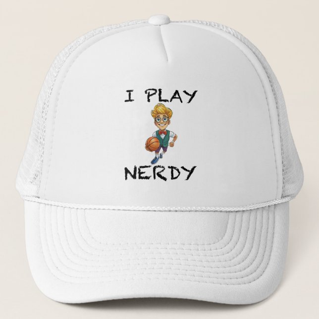 I Play Nerdy Trucker Hat (Front)