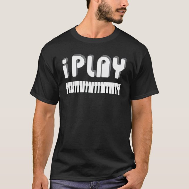 I Play Piano T-Shirt (Front)