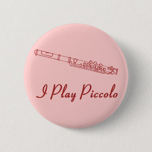 I Play Piccolo 6 Cm Round Badge