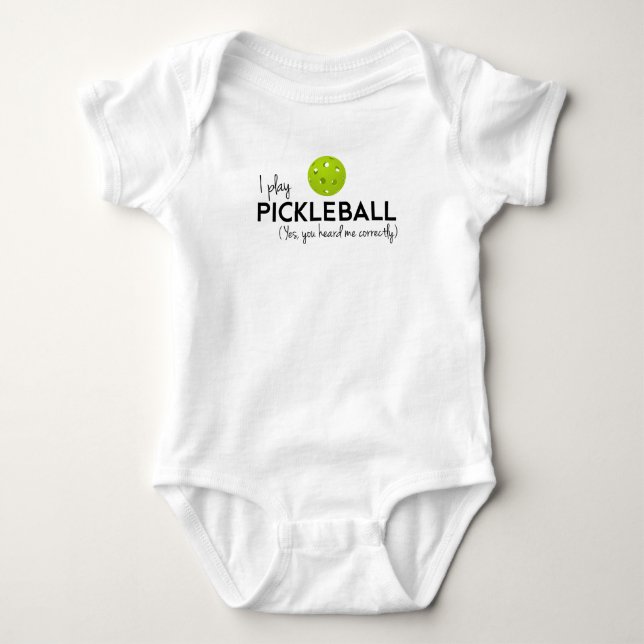 I Play Pickleball Baby Bodysuit (Front)