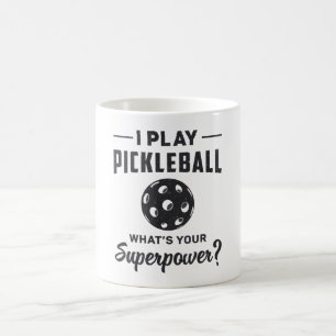 I Play Pickleball What's Your Superpower Ball Dink Coffee Mug
