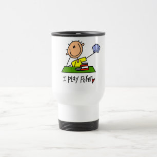 I Play Poker Tshirts and Gifts Travel Mug